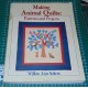 Making Animal Quilts - Willow Ann Soltow