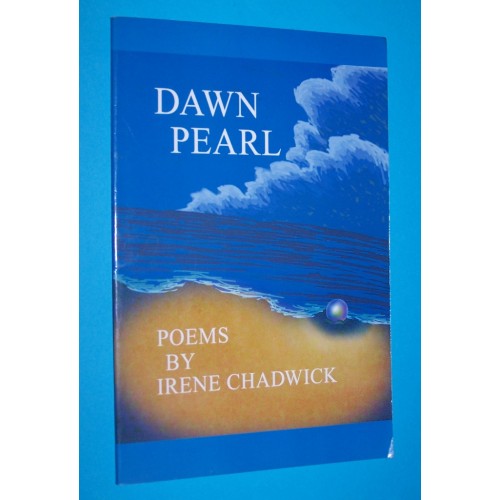 Dawn Pearl - poems by Irene Chadwick 